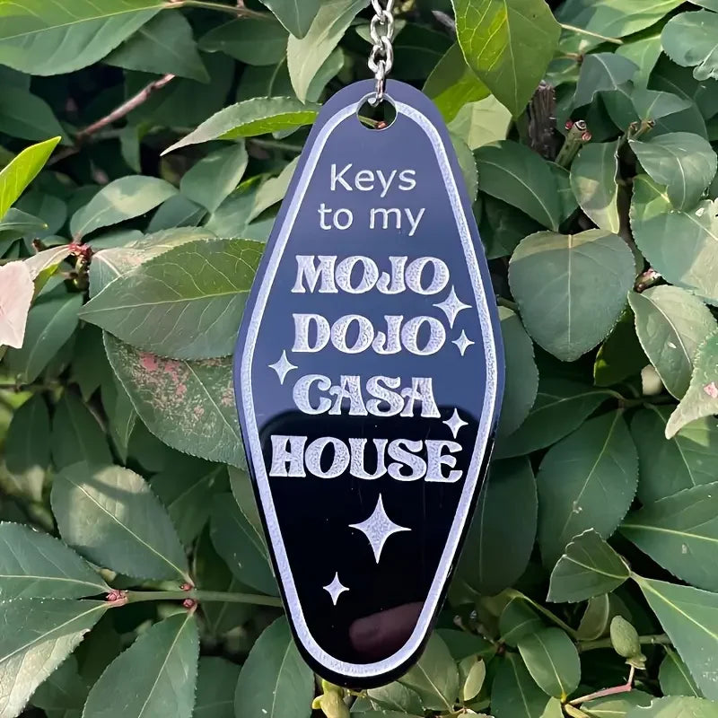 Mojo Sign Keys To My Mojo Dojo Casa House