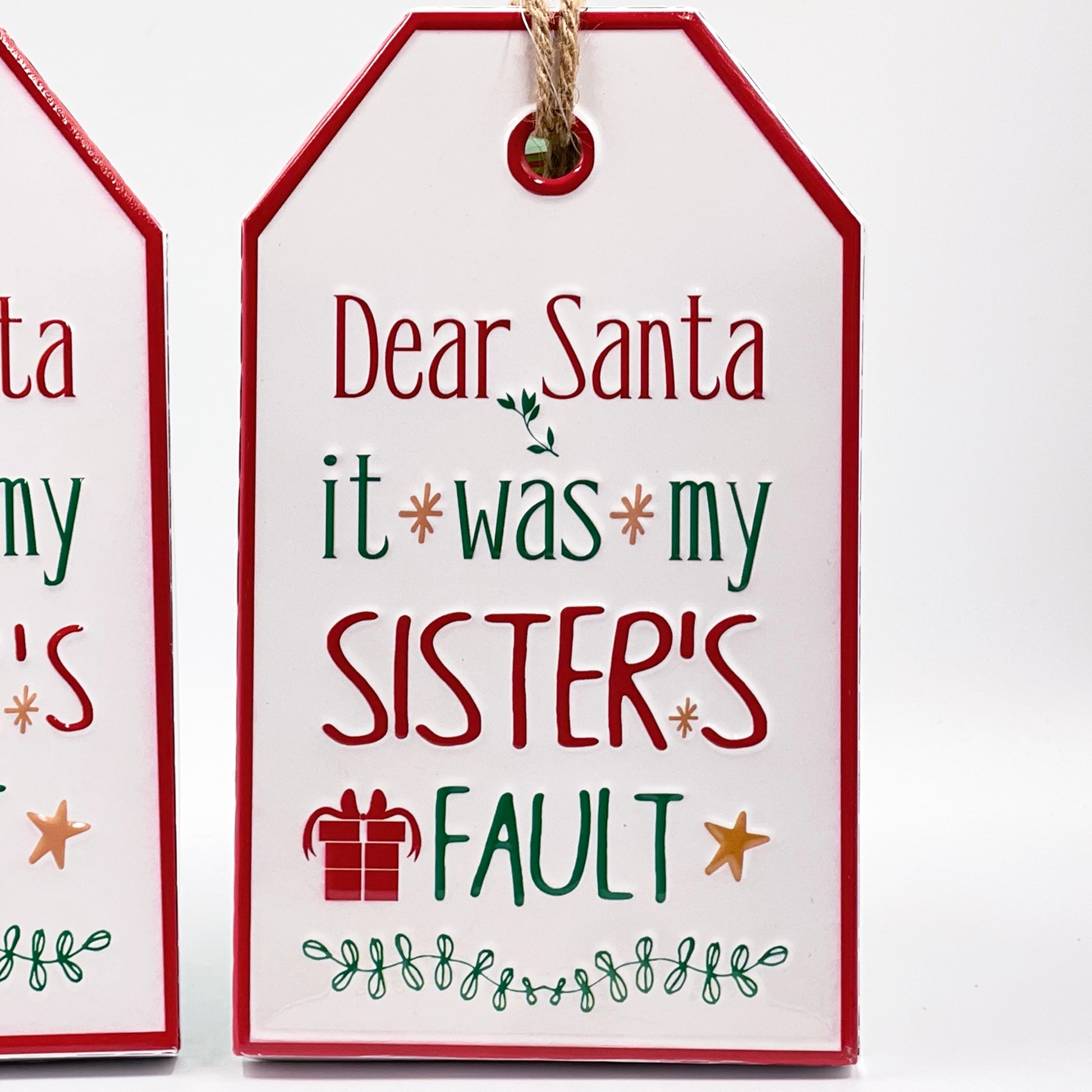 Dear Santa it was my Sister Sign