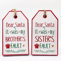 Dear Santa it was my Sister Sign