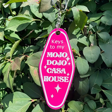Keys To My Mojo Dojo Casa House